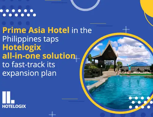 Prime Asia Hotel in the Philippines taps Hotelogix all-in-one solution to fast-track its expansion plan