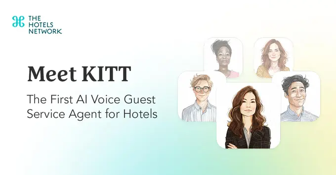 The Hotels Network Introduces KITT: The First AI Voice Guest Service Agent for Hotels