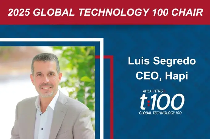 Hapi CEO, Luis Segredo, Named Chair of the 2025 AHLA Global Technology 100