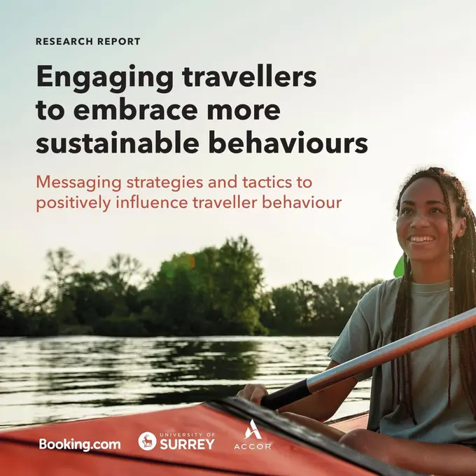 Engaging Travellers to Embrace More Sustainable Behaviours: Insights and Strategies from Accor, Booking.com, and the University of Surrey