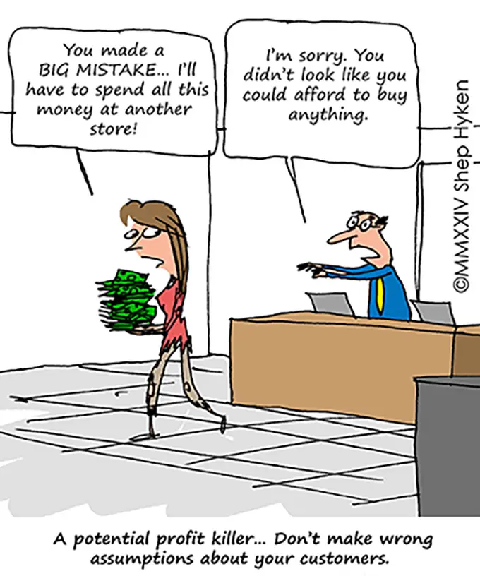Potential Profit Killer: Making Assumptions About Customers