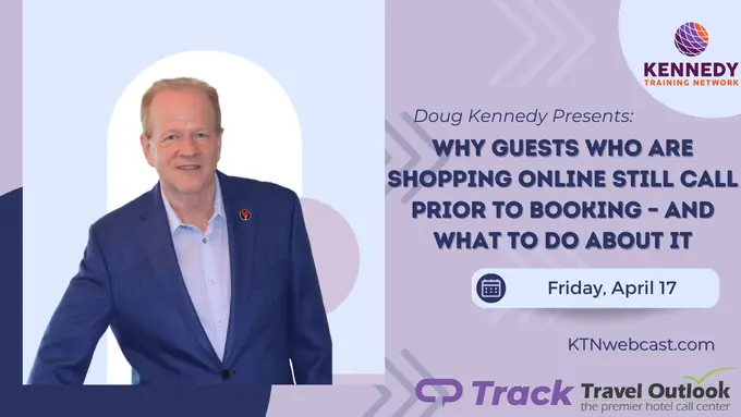 Doug Kennedy’s Next Staff Training Webcast: Why Guests Who Are Shopping Online Still Call Prior To Booking – And What To Do About It