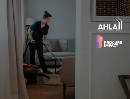 AHLA and Procure Impact launch Dignity of Work Pledge to create 100,000 hours of work for overlooked populations