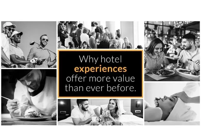 Why hotel experiences offer more value than ever before.