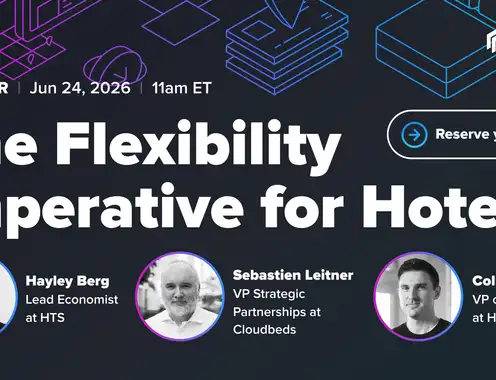 Webinar (June 24th 11am ET): Why Hotel Flexibility Is No Longer a Nice-to-Have for Guests