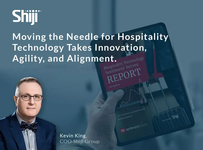 Moving the Needle for Hospitality Technology Takes Innovation, Agility, and Alignment