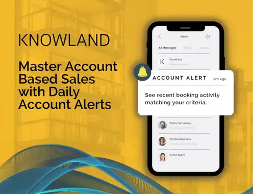 Knowland Account Alerts Feature Uses Push Intelligence to Provide Hotels with a Competitive Advantage in Account-Based Sales