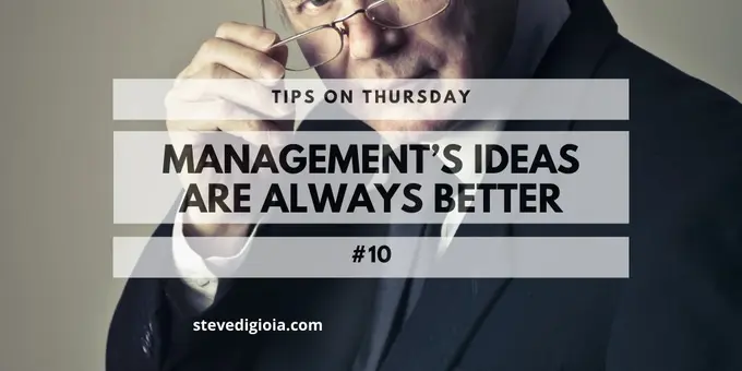 Management's Ideas Are Always Better