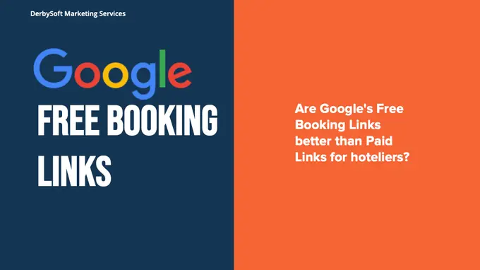 Are Google's Free Booking Links better than Paid Links for hotliers?