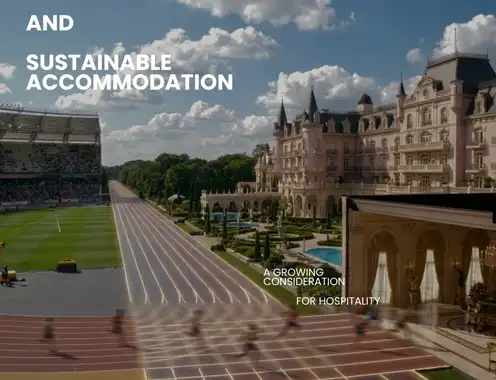 Mega Events and Sustainable Accommodation: A Growing Consideration for Hospitality