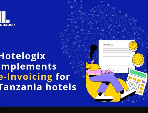 Hotelogix implements e-Invoicing for Tanzania hotels