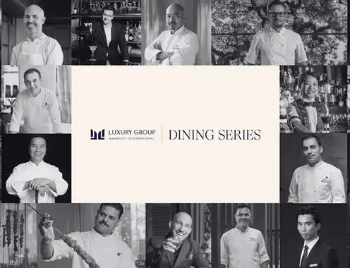 Luxury Group by Marriott International Presents an Unparalleled Dining Series
