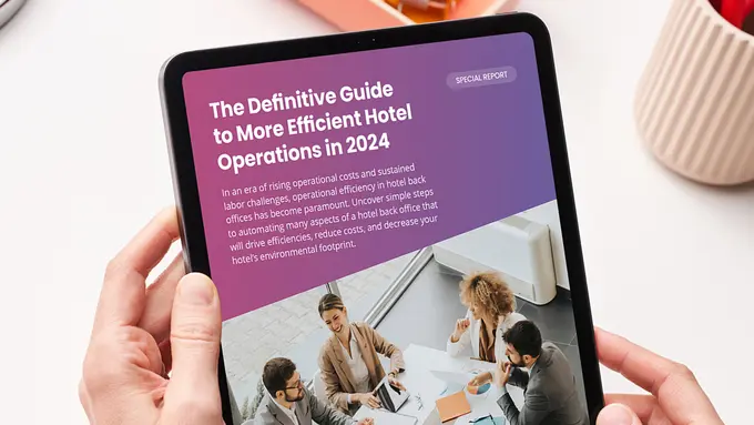 The Definitive Guide to More Efficient Hotel Operations in 2024