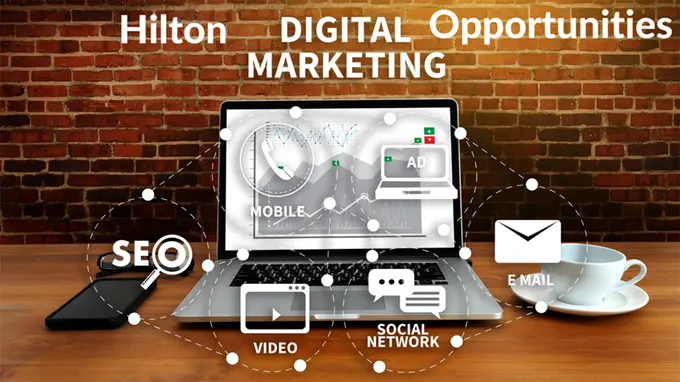 Hilton Digital Marketing Opportunities