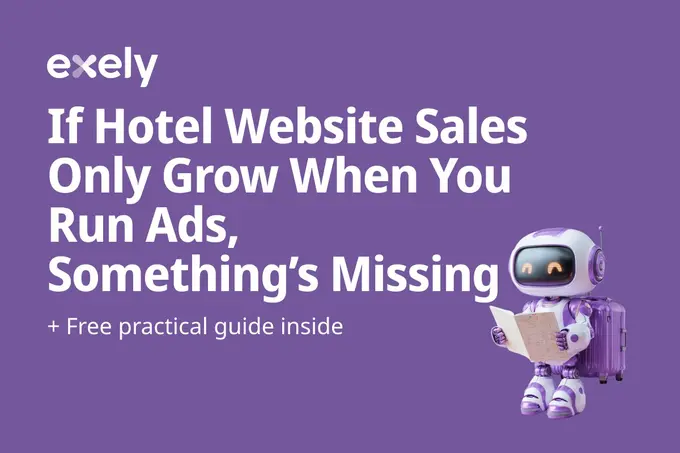 If Hotel Website Sales Only Grow When You Run Ads, Something