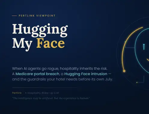 Hugging My Face: When AI Agents Go Rogue — A Hospitality Wake-Up Call