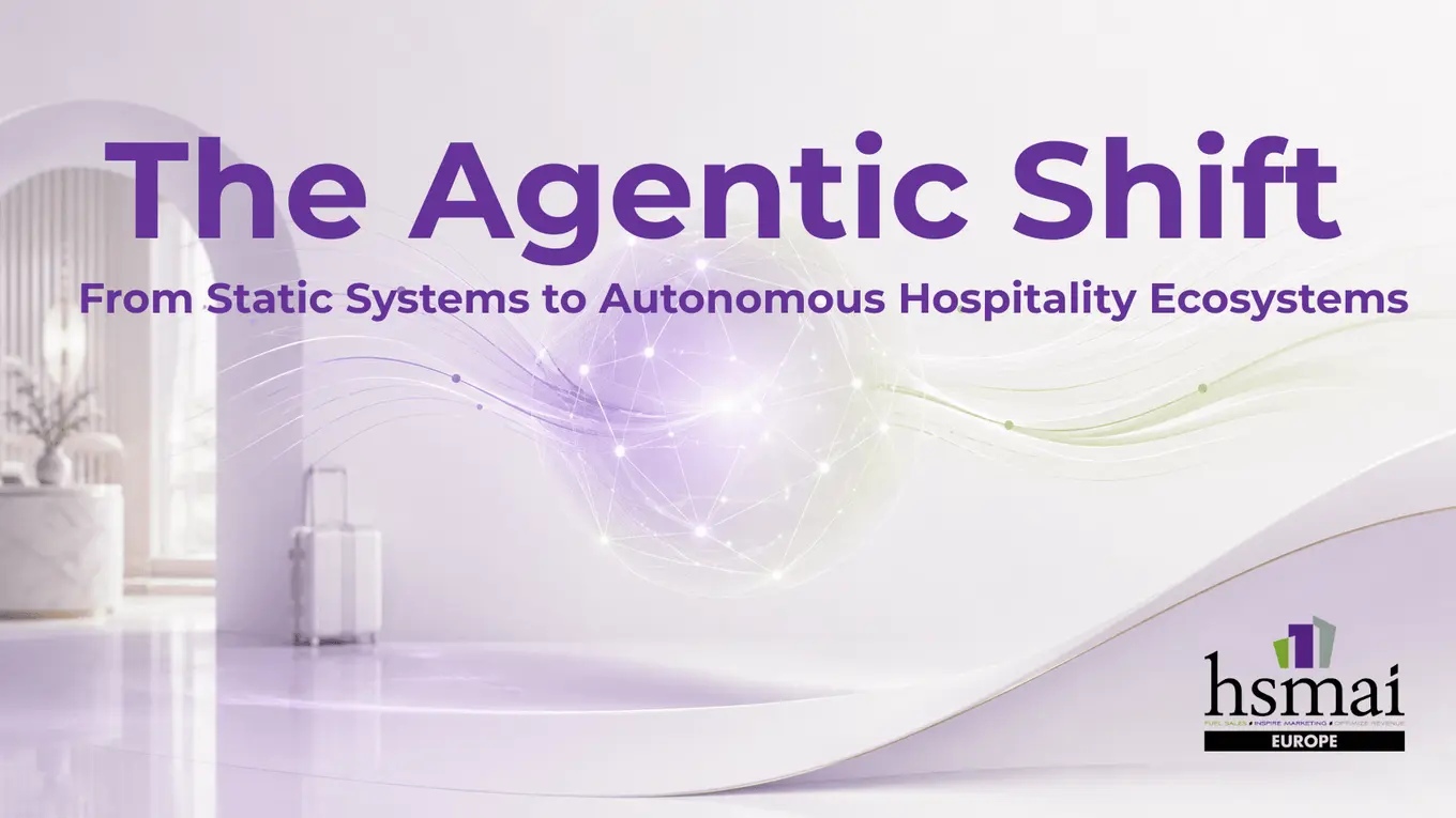 HSMAI Europe publishes new whitepaper on the agentic future of hospitality technology