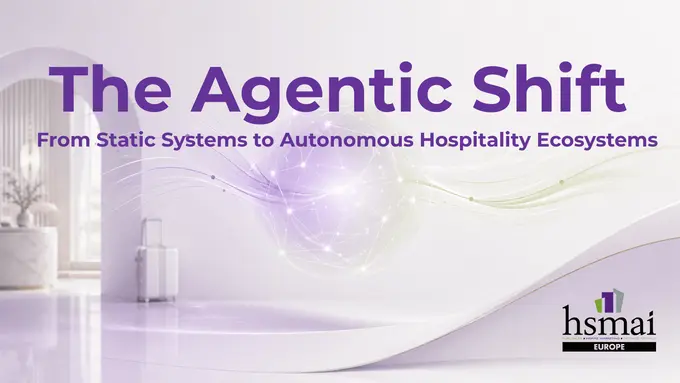 HSMAI Europe launches new whitepaper on the agentic future of hospitality technology