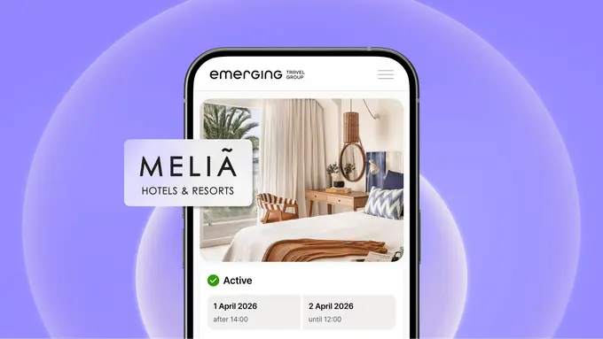 Emerging Travel Group strengthens its global offering though new partnership with Meliá Hotels International