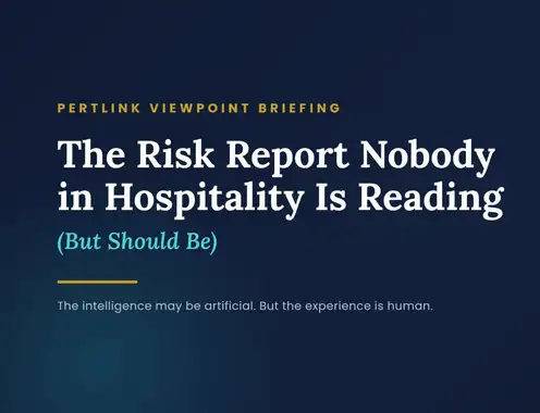The Risk Report Nobody in Hospitality Is Reading (But Should)