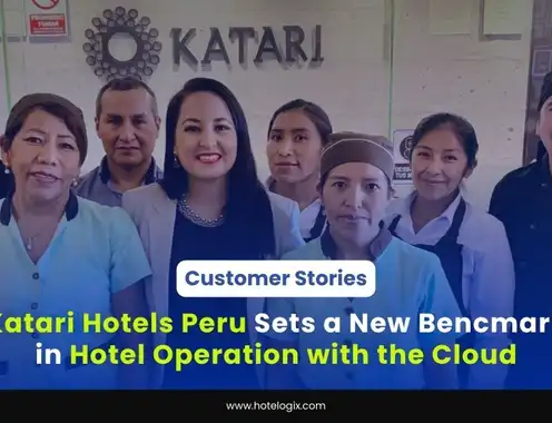 Katari Hotels Peru Sets a New Benchmark in Hotel Operations with the Cloud