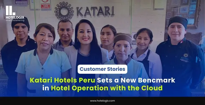 Katari Hotels Peru Sets a New Benchmark in Hotel Operations with the Cloud