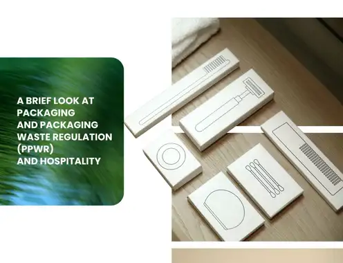 A Brief Look at Packaging and Packaging Waste Regulation(PPWR) and Hospitality