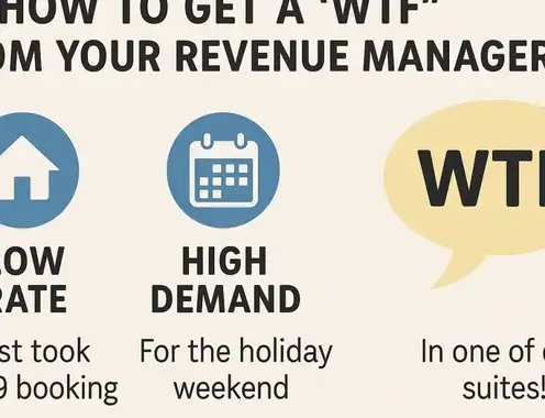 How to get a "WTF" from your Revenue Manager :-)