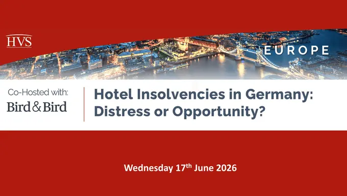 HVS Webinar Report: Hotel Insolvencies in Germany: Distress or Opportunity?