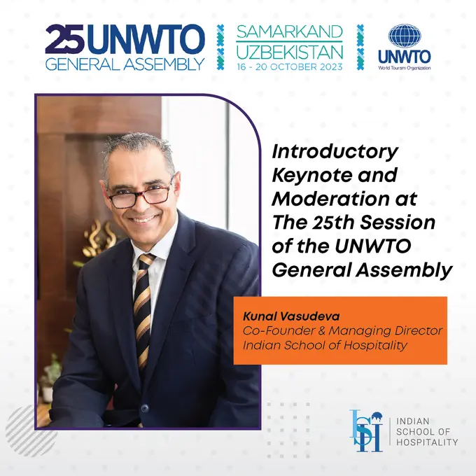 Indian School of Hospitality (ISH) To Underline the Pressing Need For Innovative Educational Programs At The UNWTO General Assembly