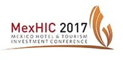 Mexico Hotel and Tourism Investment Conference (MexHIC)