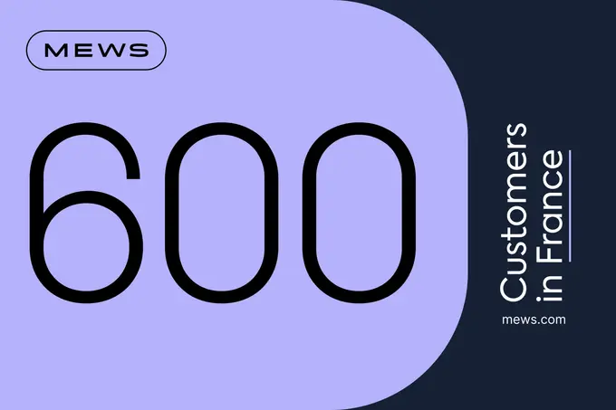 Mews exceeds 600+ customers in France, powering the country's hospitality transformation