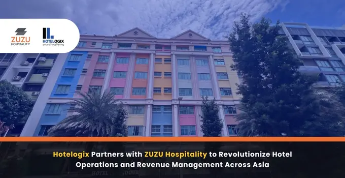 Hotelogix partners with ZUZU Hospitality to revolutionize hotel operations and revenue management across Asia
