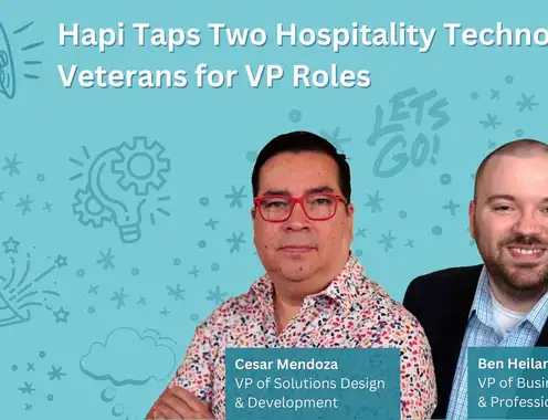 Hapi Taps Two Hospitality Technology Veterans for VP Roles
