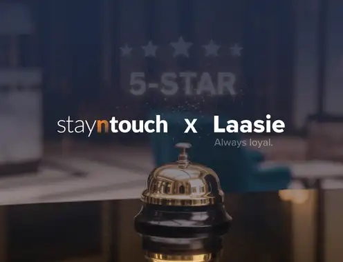 Laasie and Stayntouch Announce Strategic Integration to Power Next-Generation Hotel Loyalty Experiences