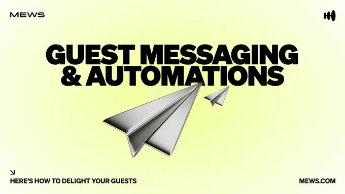 Mews launches Guest Messaging and Automations: GMs set the workflow, front desk staff get back to hosting