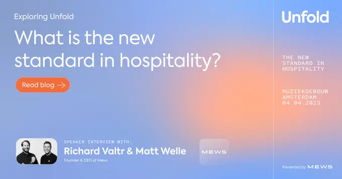 Exploring Unfold: what is the new standard in hospitality?