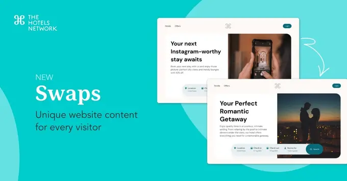 The Hotels Network Launches Swaps: A Game-Changer in Personalized Hotel Website Experiences