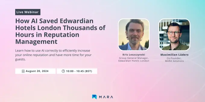 Live Webinar: How AI Saved Edwardian Hotels 1000h in Reputation Management