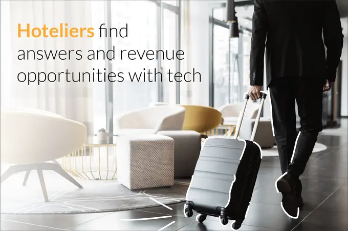 Hoteliers find answers and revenue potential in technology