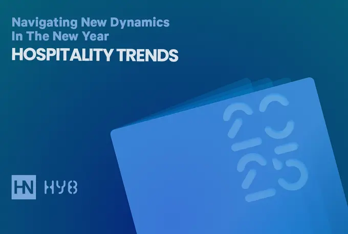Top 10 Hospitality Trends: What Shaped 2024 and What To Expect in 2025