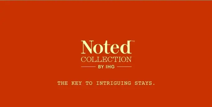 IHG Hotels & Resorts unveils new premium collection brand, Noted Collection
