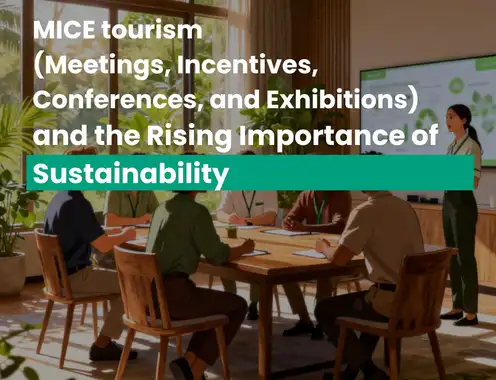 MICE Tourism and the Rising Importance of Sustainability