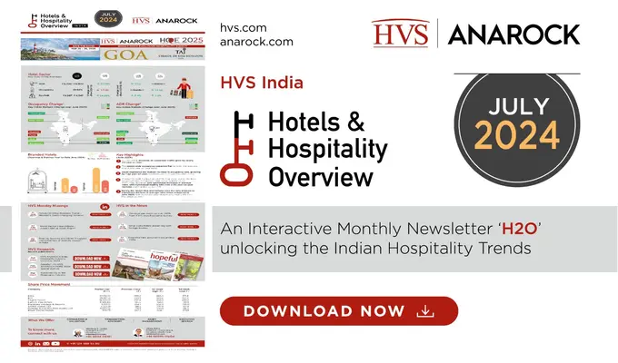 HVS ANAROCK Hotels & Hospitality Overview, July 2024