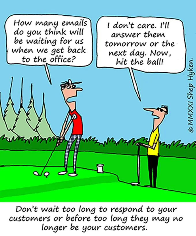 There Is No Excuse To Not Respond To A Customer
