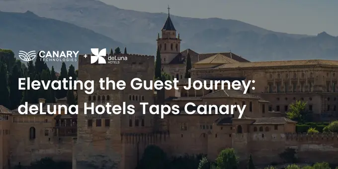 Elevating the Guest Journey: deLuna Hotels Taps Canary Technologies for Seamless Stays