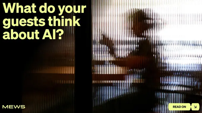 89% of guests want AI working behind the scenes, not running the front desk, Mews finds