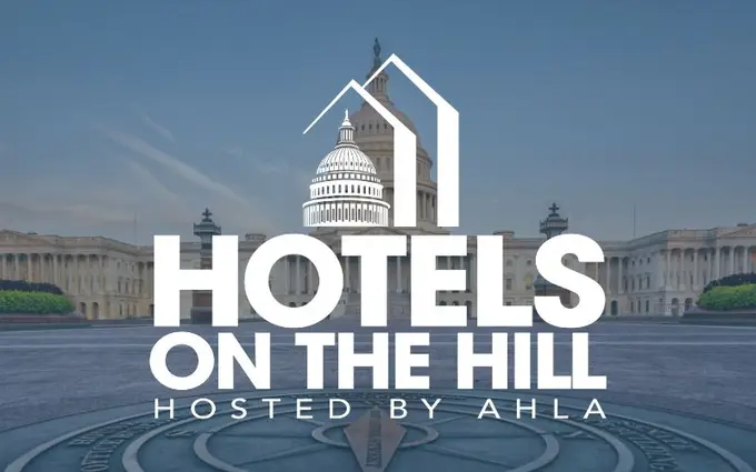Hoteliers Descend on Capitol Hill for Critical Industry Discussions
