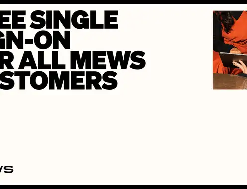 Major security upgrade: Mews makes Single Sign-On free for all customers amid rising cyber threats