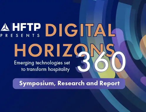 HFTP Announces Digital Horizons 360 Symposium, A European Event Designed to Explore Emerging Technologies Set to Transform Hospitality